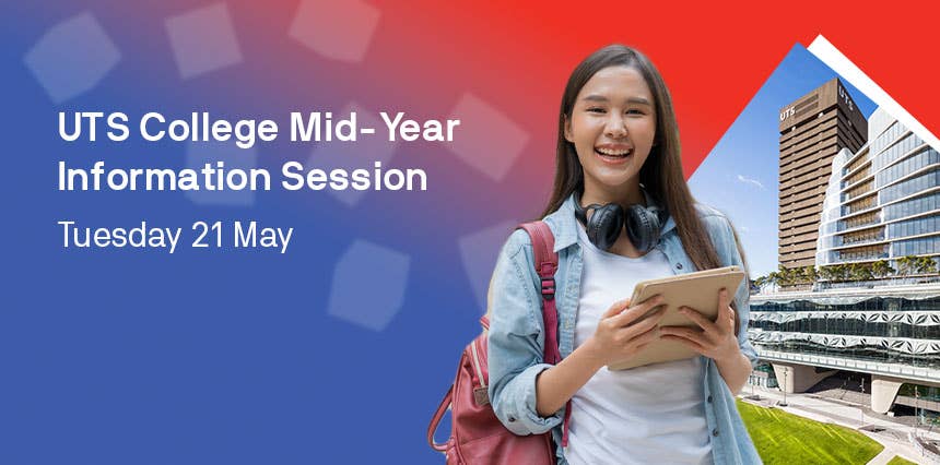 UTS College Mid-Year Information Session | Semester 2, 2024