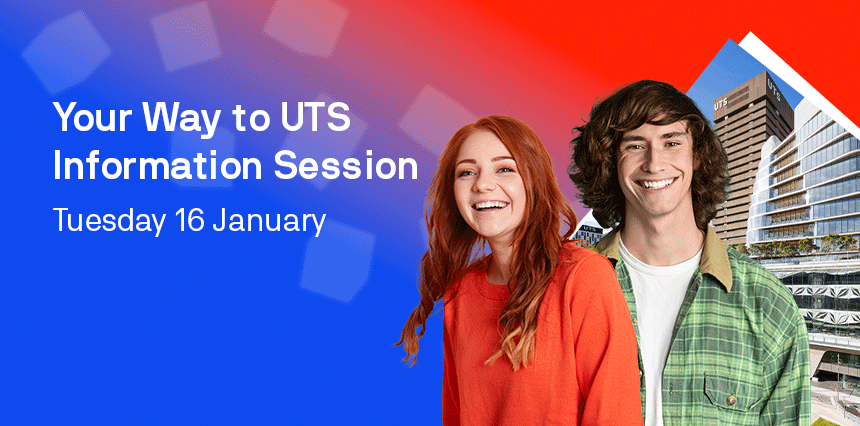Your way to UTS – Information Session | Semester 1, 2024 