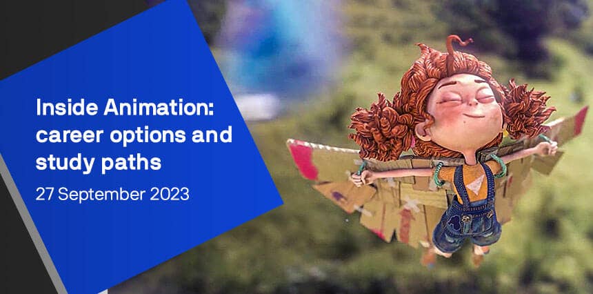 Inside Animation: career options and study paths