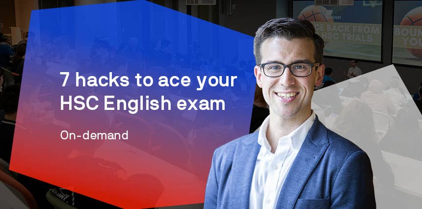 7 hacks to ace your HSC English exam