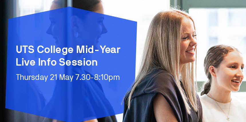 UTS College mid-year info session