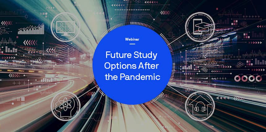 Future Study Options After the Pandemic